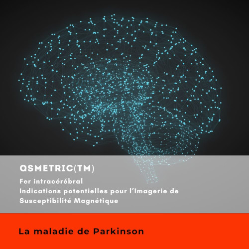 Indications potentielles QSMetric – La maladie de Parkinson